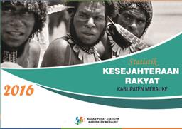 Welfare Statistics Of Merauke Regency 2016